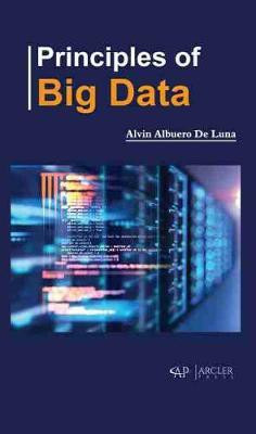 Principles of Big Data(English, Hardcover, Luna Alvin Albuero De)