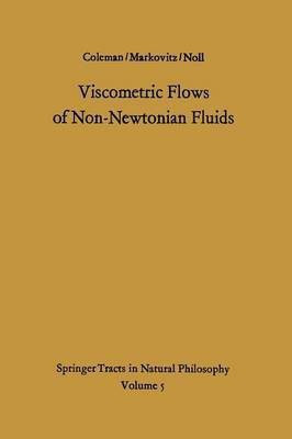 Viscometric Flows of Non-Newtonian Fluids(English, Paperback, Coleman Bernard D.)