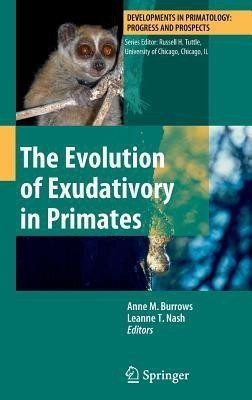 The Evolution of Exudativory in Primates(English, Hardcover, unknown)
