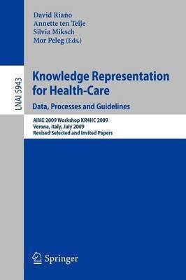 Knowledge Representation for Health-Care. Data, Processes and Guidelines(English, Paperback, unknown)