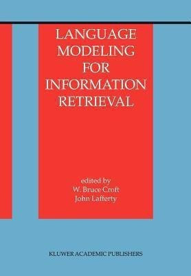 Language Modeling for Information Retrieval(English, Paperback, unknown)