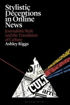 Stylistic Deceptions in Online News(English, Paperback, Riggs Ashley Dr)