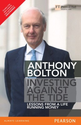 Investing Against the Tide(English, Paperback, Bolton Anthony)