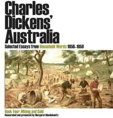 Charles Dickens' Australia: Selected Essays from Household Words 1850-1859(English, Paperback, Dickens Charles)