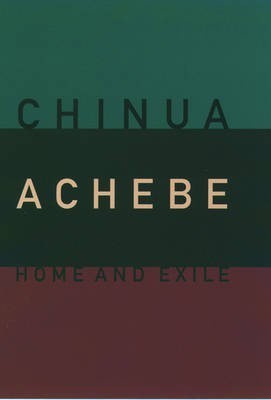 Home and Exile(English, Hardcover, Achebe Chinua)