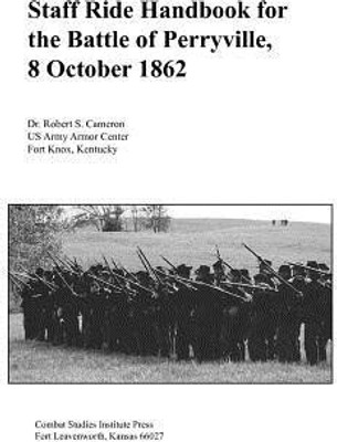 Staff Ride Handbook for the Battle of Perryville, 8th October, 1862(English, Paperback, Cameron Robert S.)