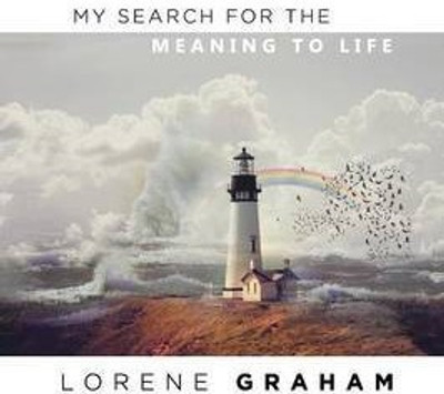 My Search For the Meaning To Life(English, Paperback, Graham Lorene)