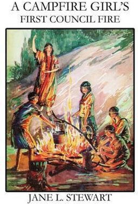 A Campfire Girl's First Council Fire(English, Paperback, Stewart Jane L)