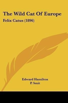 The Wild Cat Of Europe(English, Paperback, Hamilton Edward)