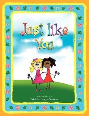 Just Like You(English, Paperback, Newton Nikki)