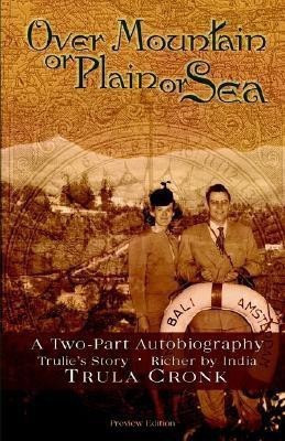 Over Mountain or Plain or Sea(English, Paperback, Cronk Trula)
