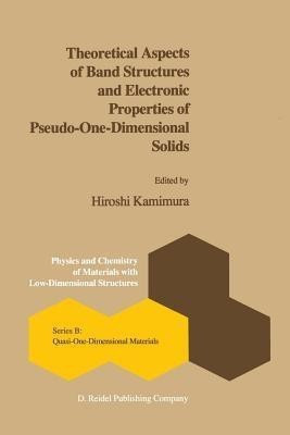 Theoretical Aspects of Band Structures and Electronic Properties of Pseudo-One-Dimensional Solids(English, Paperback, unknown)