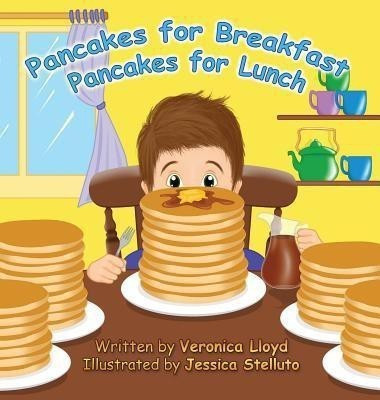 Pancakes for Breakfast, Pancakes for Lunch(English, Hardcover, Lloyd Veronica M)