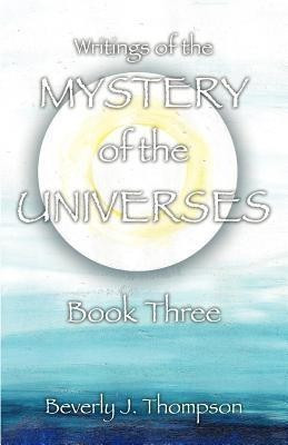 Mystery of the Universes, Book Three(English, Paperback, Thompson Beverly J)