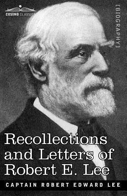 Recollections and Letters of Robert E. Lee(English, Paperback, Lee Robert Edward)