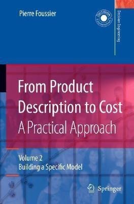 From Product Description to Cost: A Practical Approach  - A Practical Approach Volume 2 Building a Specific Model(English, Hardcover, Foussier Pierre Marie Maurice)