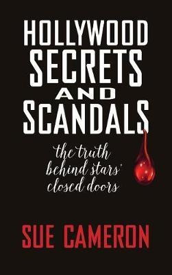 Hollywood Secrets and Scandals (hardback)(English, Hardcover, Cameron Sue)