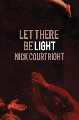 Let There Be Light(English, Paperback, Courtright Nick)