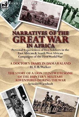 Narratives of the Great War in Africa(English, Hardcover, Walker H F B Dr)