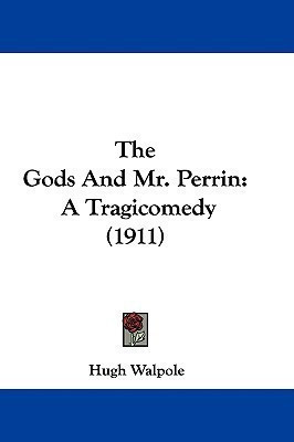 The God's And Mr. Perrin(English, Paperback, Walpole Hugh)