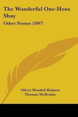 The Wonderful One-Hoss Shay(English, Paperback, Holmes Oliver Wendell)