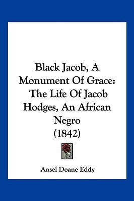 Black Jacob, A Monument Of Grace(English, Paperback, Eddy Ansel Doane)