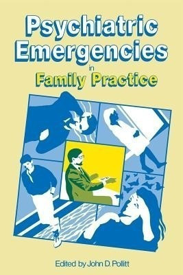 Psychiatric Emergencies in Family Practice(English, Paperback, unknown)