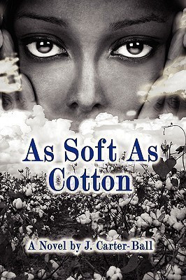 As Soft As Cotton(English, Paperback, Carter-Ball J)