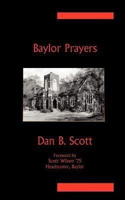 Baylor Prayers(English, Paperback, Scott Dan B)