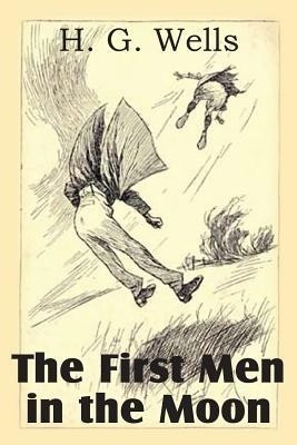 The First Men in the Moon(English, Paperback, Wells H G)