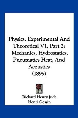 Physics, Experimental And Theoretical V1, Part 2(English, Paperback, Jude Richard Henry)