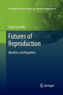 Futures of Reproduction(English, Paperback, Mills Catherine)