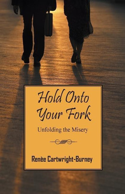 Hold Onto Your Fork(English, Paperback, Cartwright Burney Renee)