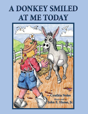 A Donkey Smiled at Me Today(English, Paperback, Noles Cynthia)