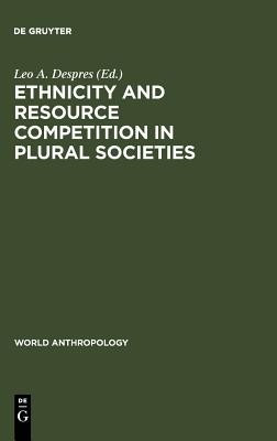 Ethnicity and Resource Competition in Plural Societies(English, Hardcover, unknown)