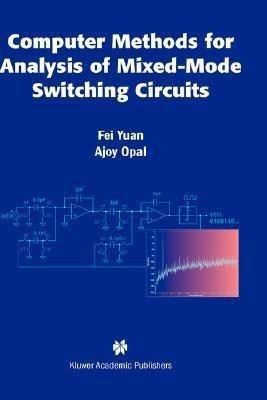 Computer Methods for Analysis of Mixed-Mode Switching Circuits(English, Hardcover, Yuan Fei)