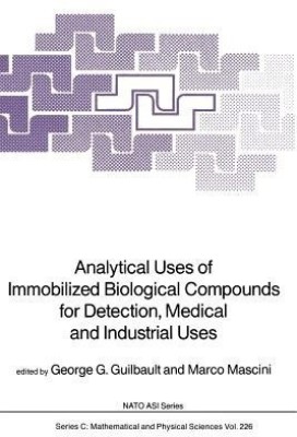 Analytical Uses of Immobilized Biological Compounds for Detection, Medical and Industrial Uses(English, Paperback, unknown)