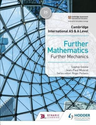 Cambridge International AS & A Level Further Mathematics Further Mechanics(English, Paperback, Muscat Jean-Paul)