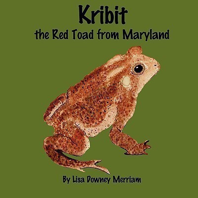 Kribit the Red Toad from Maryland(English, Paperback, Merriam Lisa Ann)
