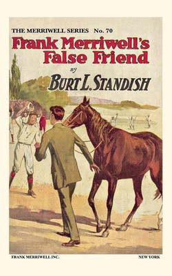 Frank Merriwell's False Friend(English, Paperback, Standish Burt L)