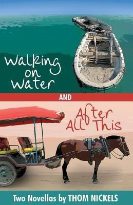 Walking on Water & After All This(English, Paperback, Nickels Thom)