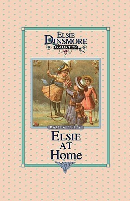 Elsie at Home, Book 22(English, Paperback, Finley Martha)