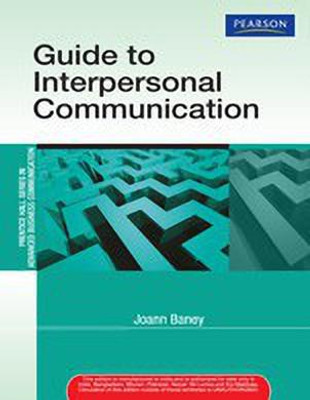 Guide to Interpersonal Communication 1 Edition(English, Paperback, Baney JoAnn)