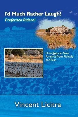 I'd Much Rather Laugh! Preferisco Ridere!(English, Paperback, Licitra Vincent)