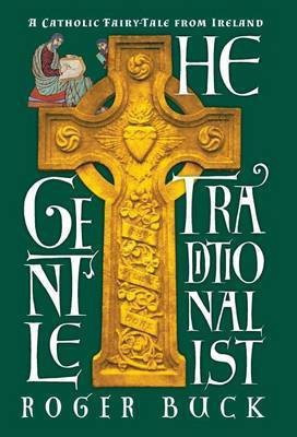 The Gentle Traditionalist(English, Hardcover, Buck Roger)