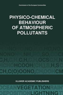 Physico-Chemical Behaviour of Atmospheric Pollutants (1989)(English, Paperback, unknown)