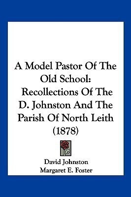 A Model Pastor Of The Old School(English, Paperback, Johnston David)