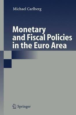 Monetary and Fiscal Policies in the Euro Area(English, Hardcover, Carlberg Michael)