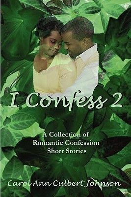 I Confess 2(English, Paperback, Johnson Carol Ann Culbert)