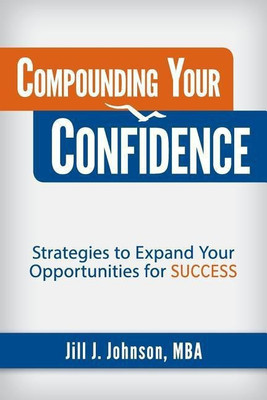 Compounding Your Confidence(English, Paperback, Johnson Jill J)
